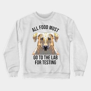 Funny Labrador The Food Tester Crewneck Sweatshirt